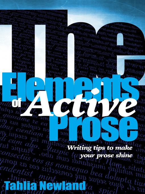 Title details for The Elements of Active Prose by Tahlia Newland - Available
